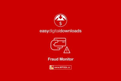 [汉化] Easy Digital Downloads 欺诈风险交易监控器 Fraud Monitor v1.1.5